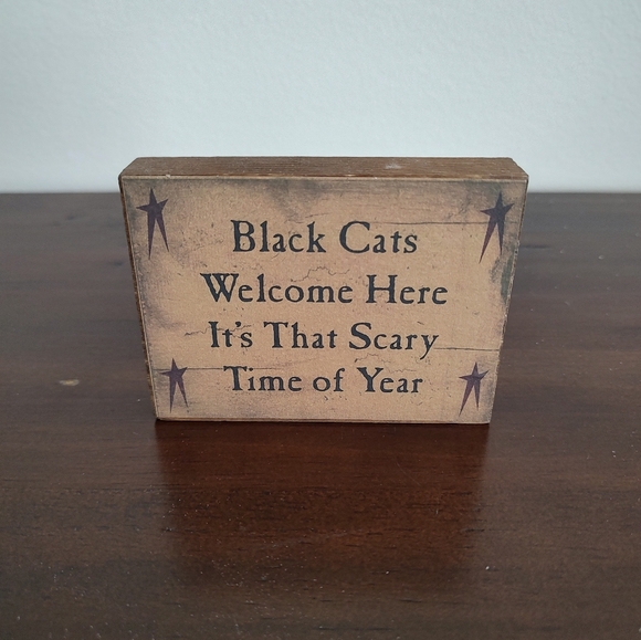 Halloween Other - Halloween Black Cats Are Welcome Here It's That Scary Time Of Year Wood Sign